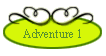 Adventure 1