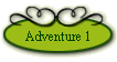 Adventure 1