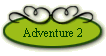 Adventure 2